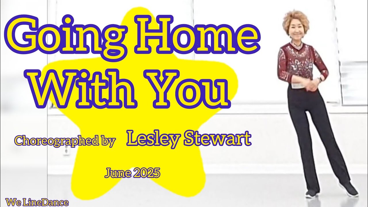 Going Home With You linedance - beginner - Lesley Stewart - June 2025