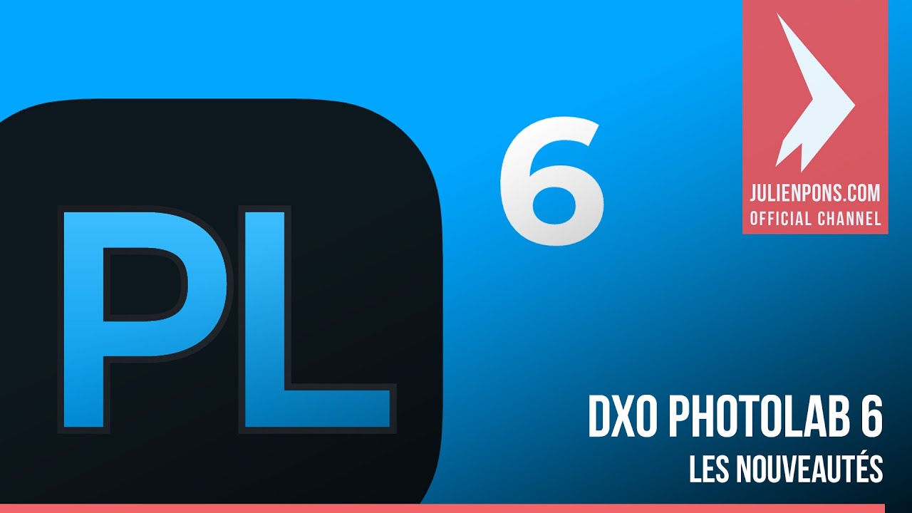 DXO PhotoLab 6 :  Les nouveautés