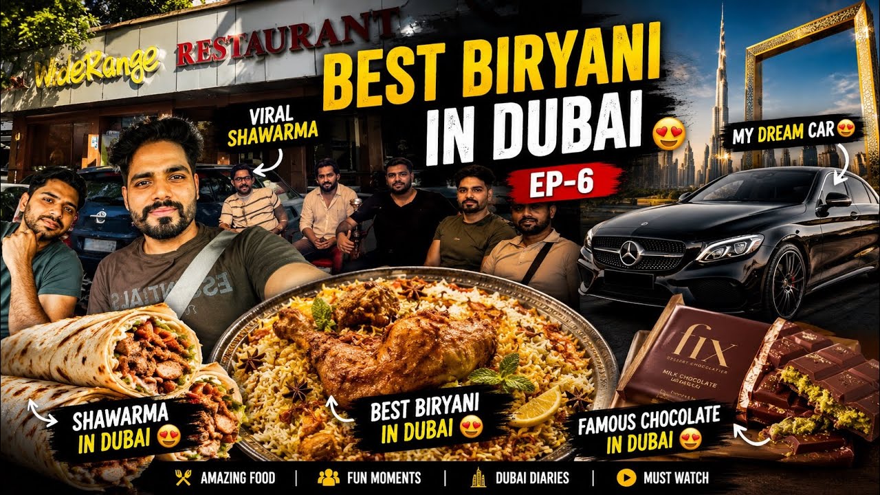 Best Biryani in Dubai| My Dream Car lShawarma in Dubai | Famous Chocolate |Ep-6