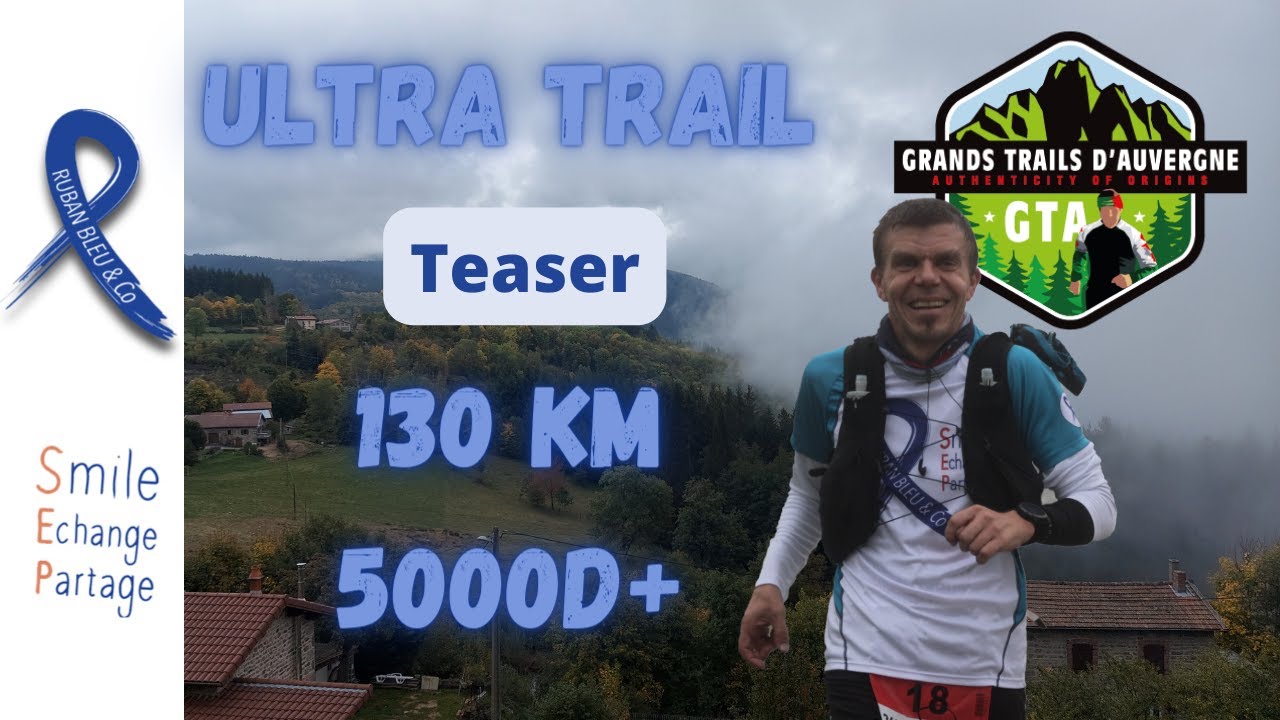 Teaser Grand Trail D'auvergne 2022 360 Ultra Trail 130 km 5000 D+