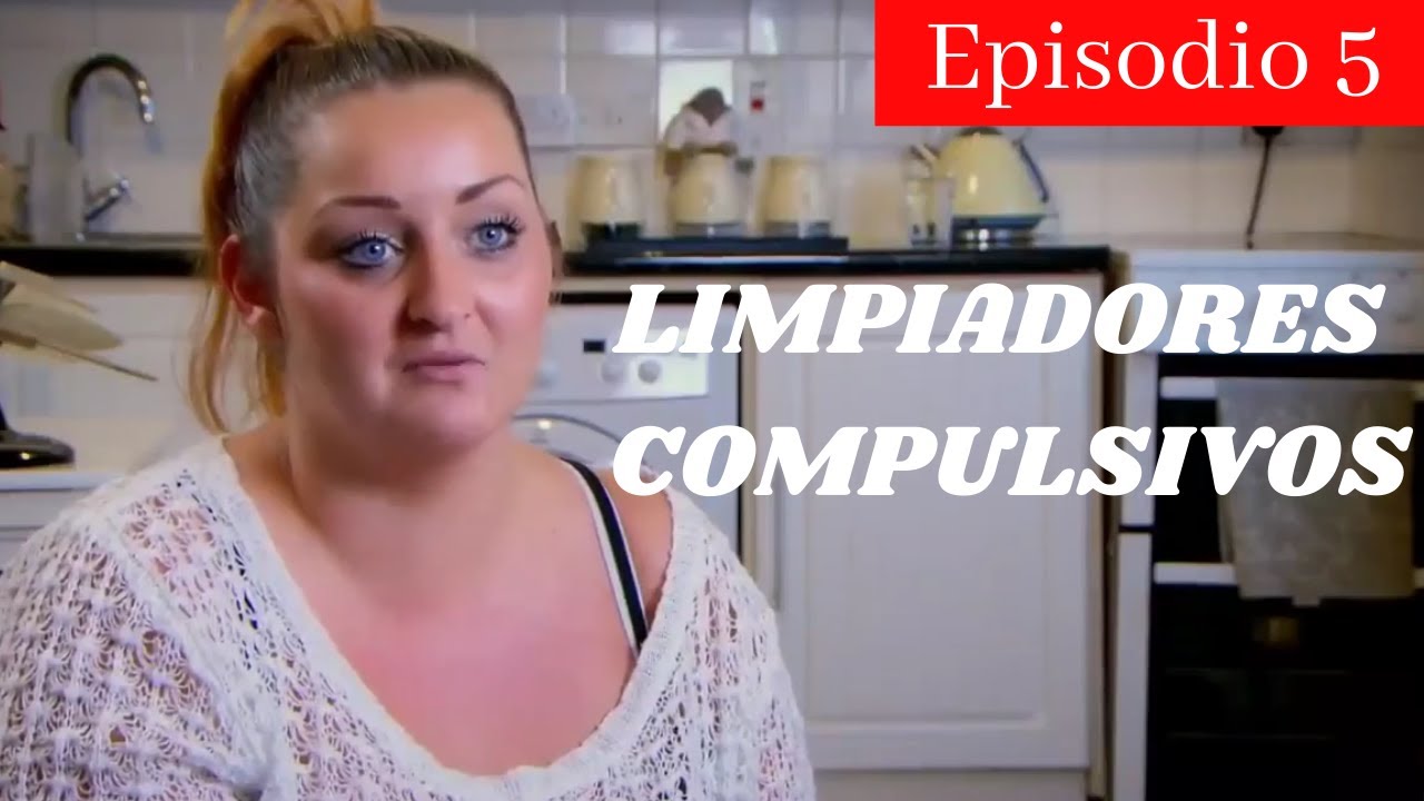 LIMPIADORES COMPULSIVOS EN HD - CAPITULOS COMPLETOS - Ep. 5 Lauren