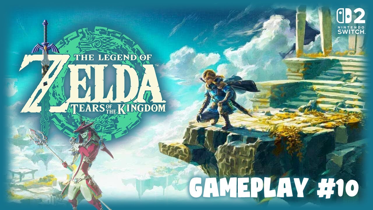 The Legend of Zelda: Tears of the Kingdom | Gameplay #10