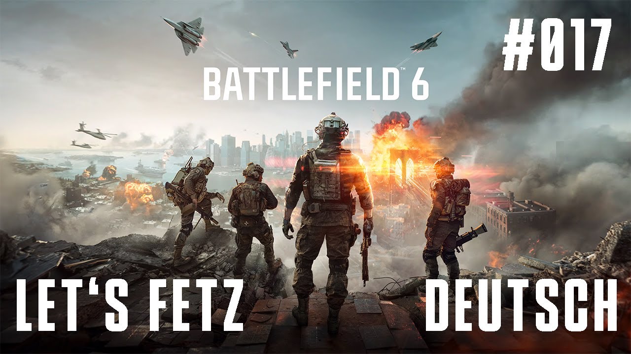 BF6🎮#017 - Letzte Folge «» Let's Fetz Battlefield™ 6 | HD