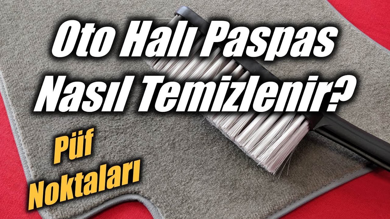 Oto Halı Paspas Nasıl Temizlenir Püf Noktaları
