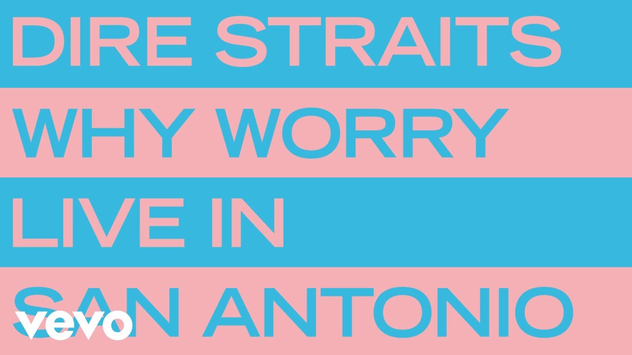 Dire Straits - Why Worry (San Antonio Live In 85)