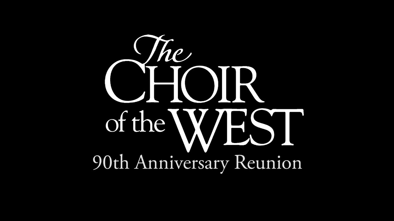 Choir of the West 90th Anniversary Concert