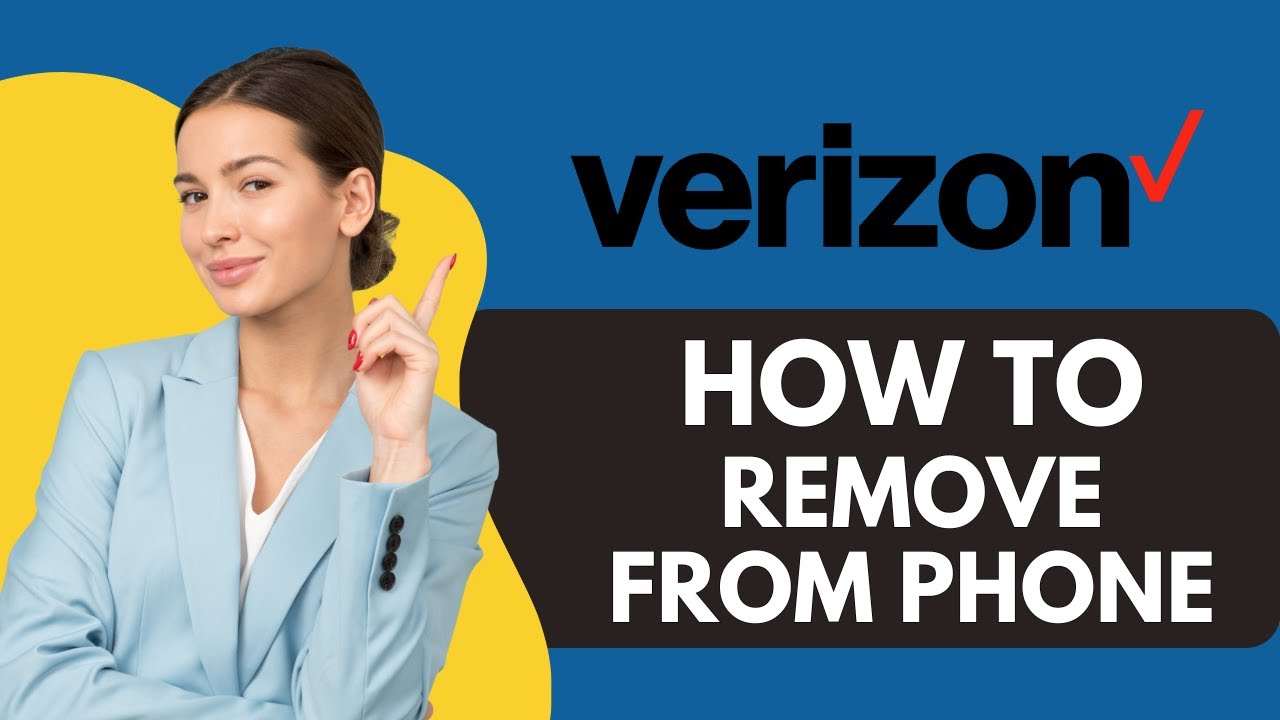 How To Remove Verizon From My Phone (2025)