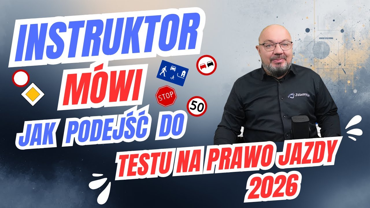 Instruktor mówi jak podejść do EGZAMINU NA PRAWO JAZDY W 2026 ROKU!