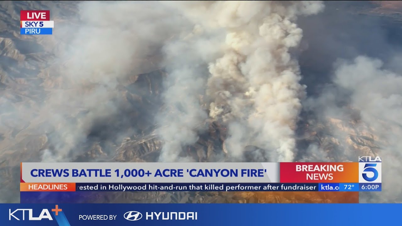 Crews battle 1,000+ acre Canyon Fire in Ventura County