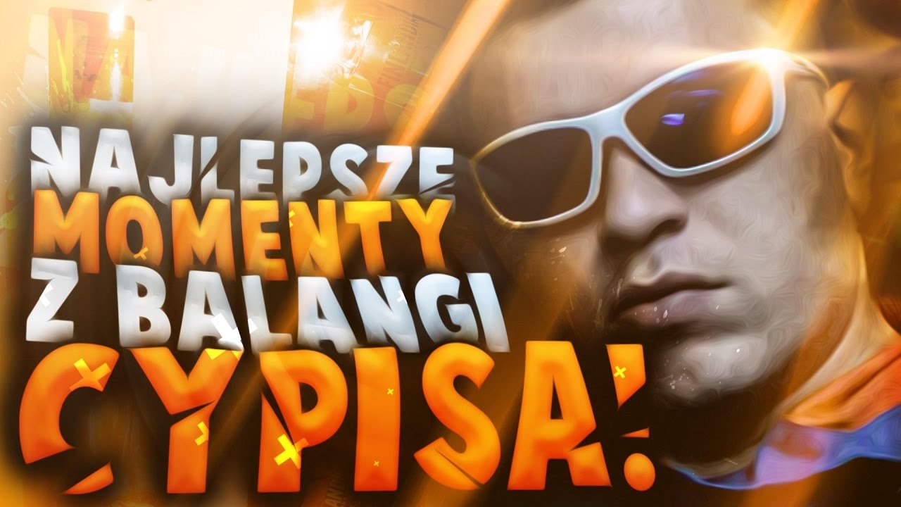 NAJLEPSZE MOMENTY Z BALANGI CYPISA!