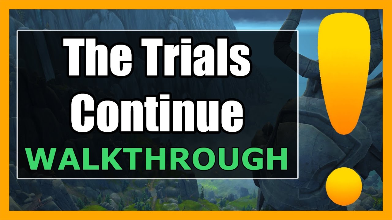 The Trials Continue | WoW Stormheim Quest Guide