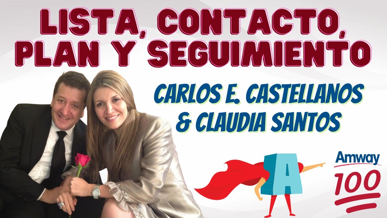 Lista, Contacto, Plan y Seguimiento 💎 Carlos Eduardo Castellanos & Claudia Santos Emprendedores MLM