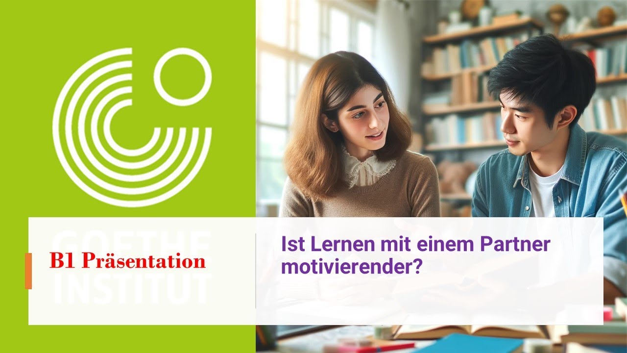Ist Lernen mit einem Partner motivierender? | B1 Thema