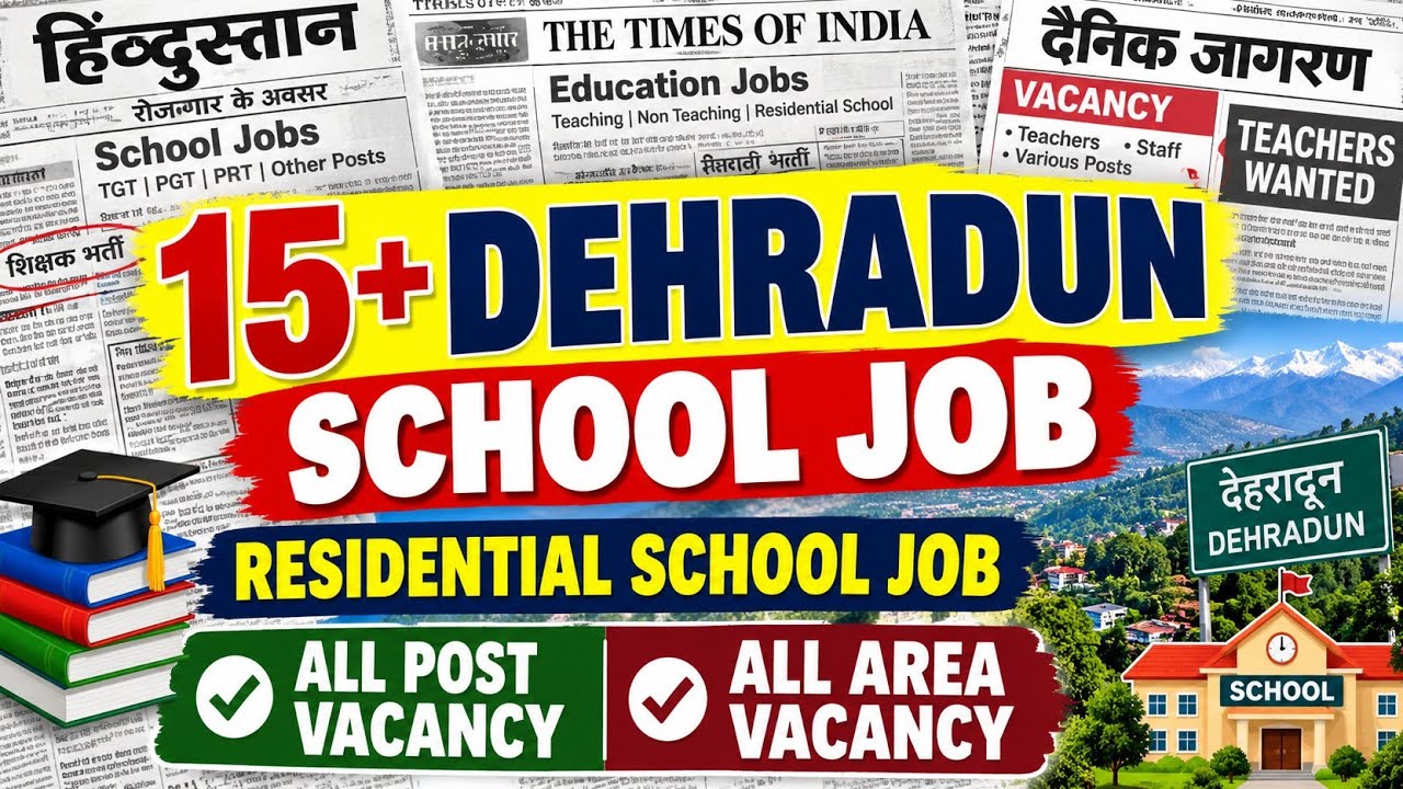 ✍️Dehradun Latest Job ✍️ Fresh Vacancy Dehradun Residential School Job 🙋 Teaching Sep Jobs 2026