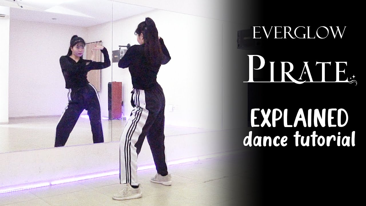 EVERGLOW (에버글로우) - Pirate Dance Tutorial | EXPLAINED