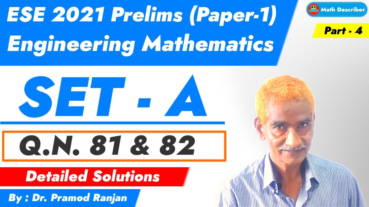 ESE 2021- Prelims | Paper-1 | Set-A | Detailed Solutions of Engineering Mathematics | (Part-4)