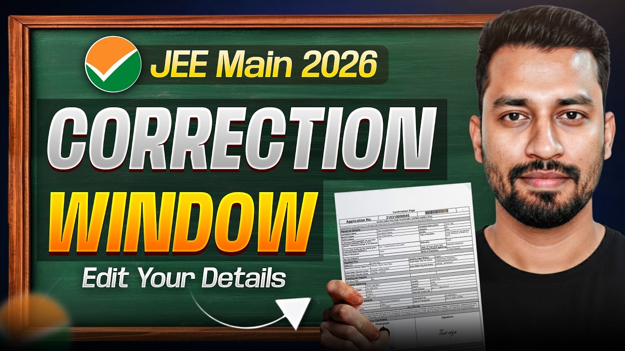 JEE Main 2026 Correction Window Open | Full Guide