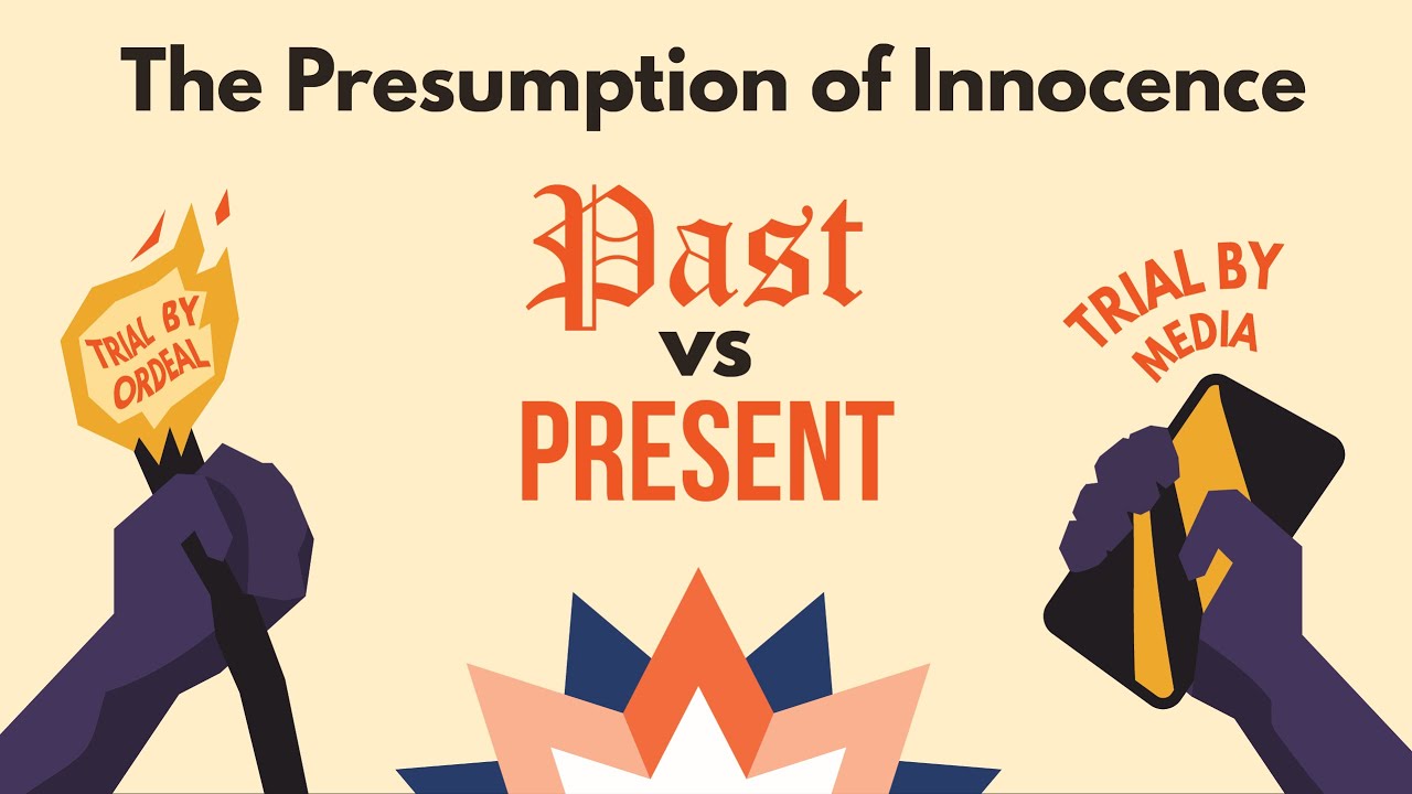 The Presumption of Innocence - Past vs Present