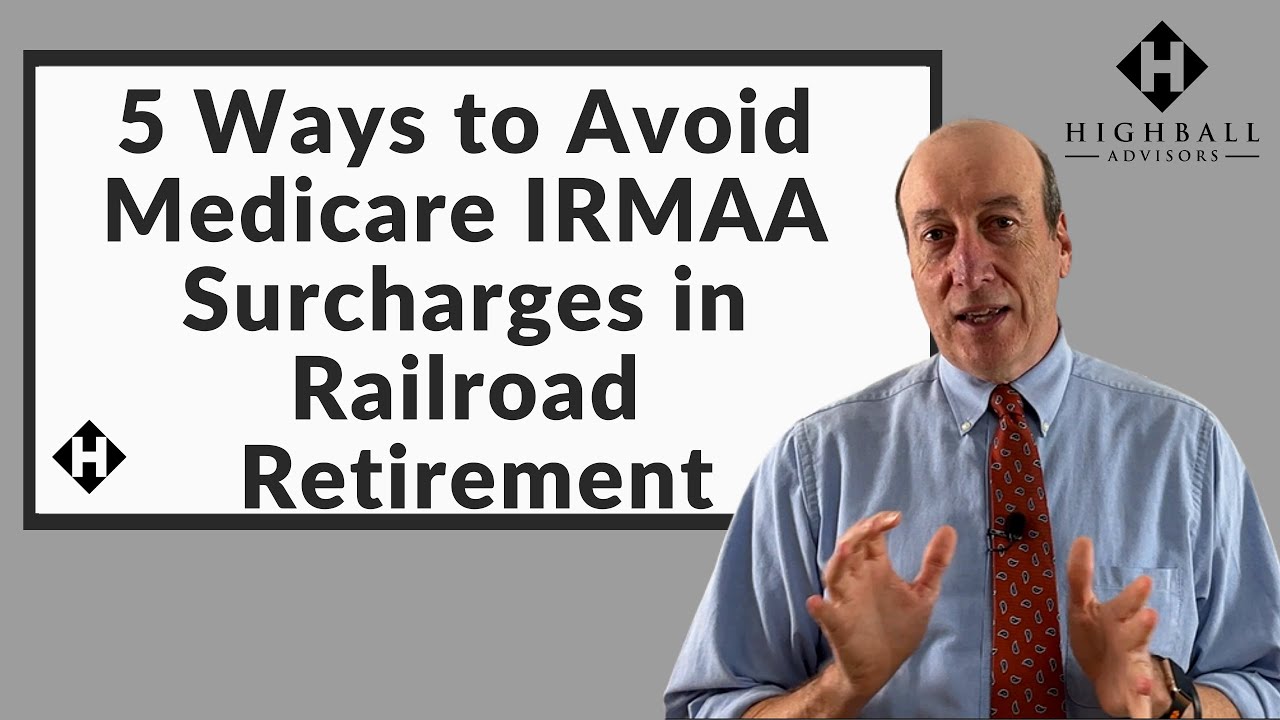5 Ways to Avoid Medicare IRMAA Surcharges in Railroad Retirement