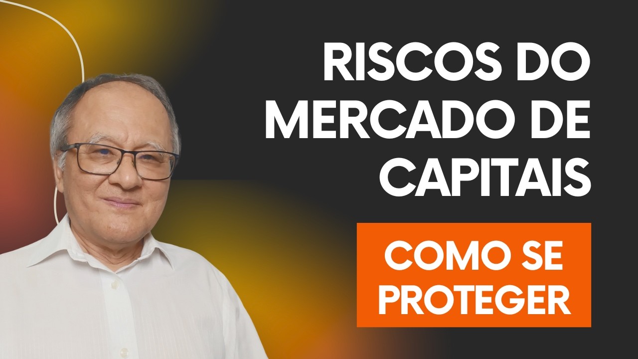 RISCOS no Mercado de Capitais e Como se PROTEGER em 2026