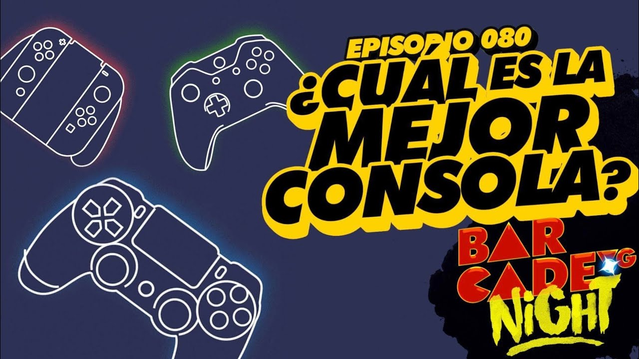 ¿Cuál es la MEJOR consola? - BarcadeVG Night 080