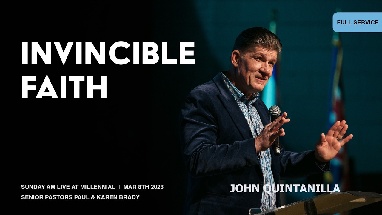 Invincible Faith! | John Quintanilla | 10AM Service | 03.08