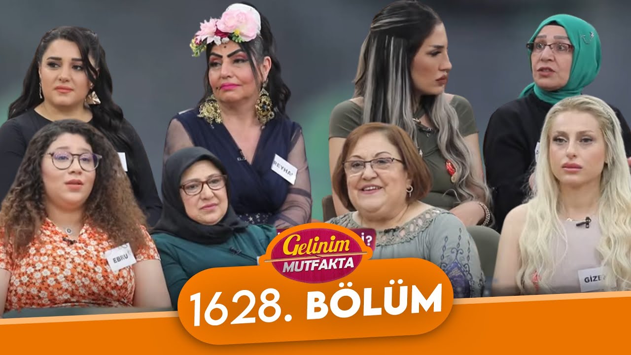 Gelinim Mutfakta 1628. Bölüm - 21 Mayıs Çarşamba