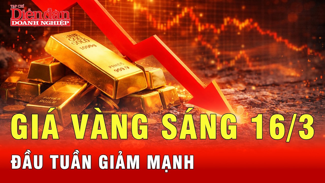 Giá vàng sáng 16/3: Vàng SJC, vàng nhẫn giảm giá ngay đầu tuần | Tin tức 24h