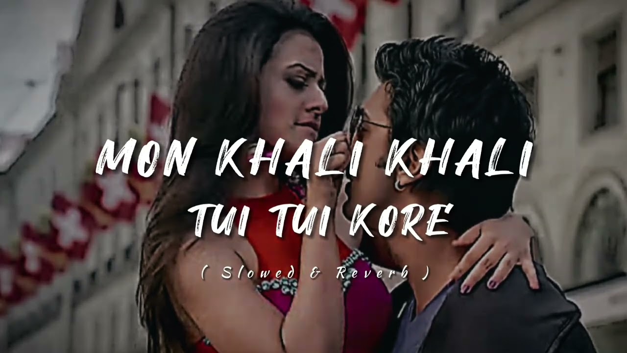 Mon Khali Khali Tui Tui Kore 🌸❤️ | LoFi Song ✨ | Paglu 2 | Slowed and Reverb Song..