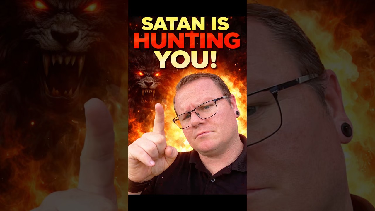 Satan Is Hunting You!