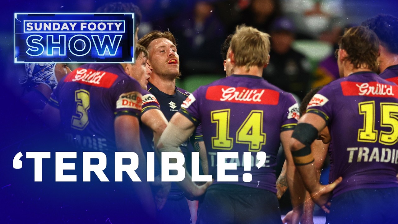 Legends CRITICISE the Melbourne Storm's 'terrible' performance | Sunday Footy Show Full Episode
