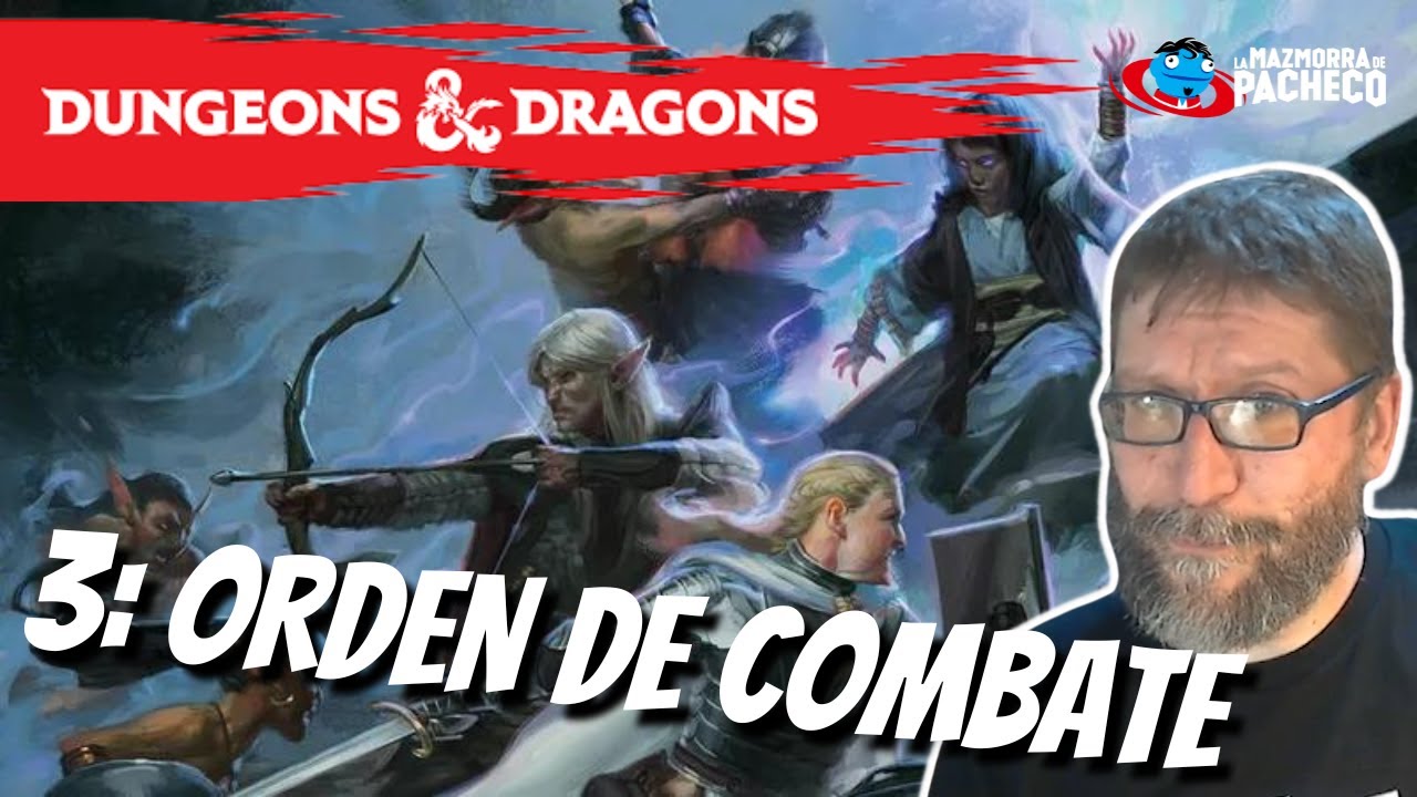 El Orden de Combate en D&D - Capítulo 3: Cómo Empezar a jugar a Dungeons & Dragons