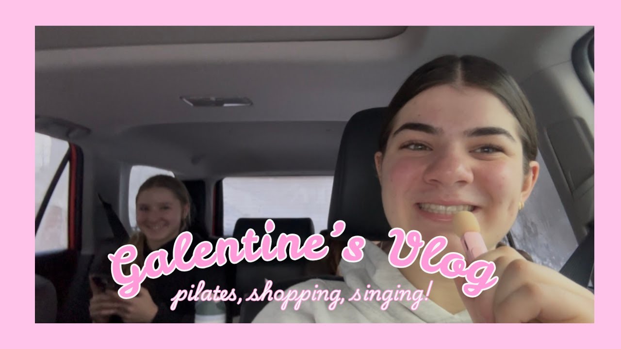 Galentine's Vlog!!💋💘👯‍♀️