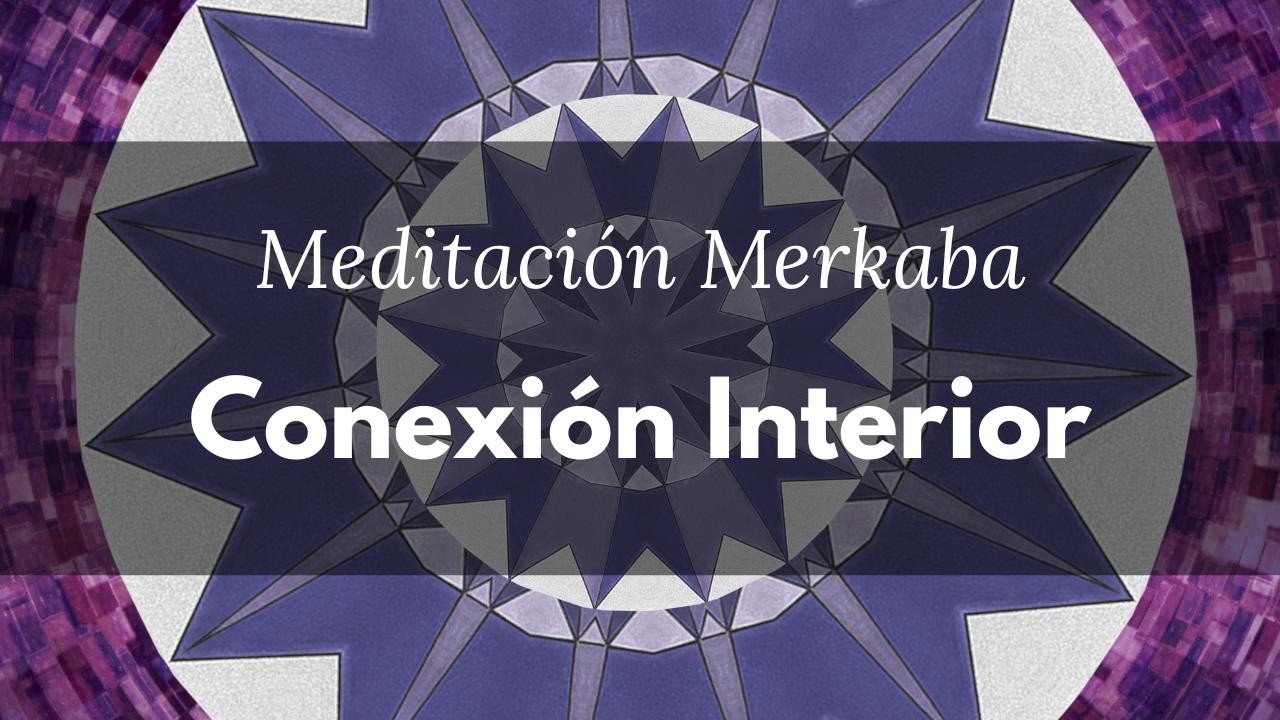 Meditación para la Conexión Interior - Diario de Sueños - Merkaba -  963 Hz