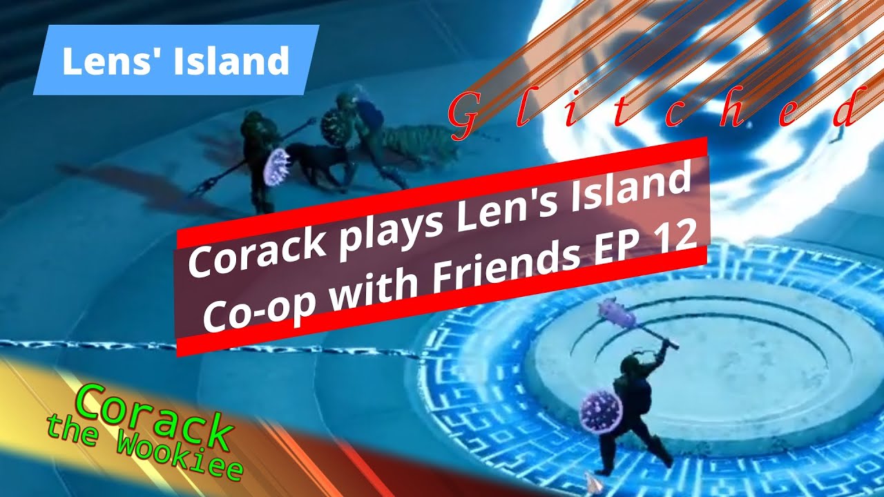 Corack Plays Len's Island Co-op with Friends Ep 12 (Comment if you want me to do timestamps)