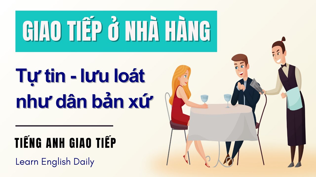 Ghi Nhớ 100 Câu Ngắn Tiếng Anh Thông Dụng Nhất ở Nhà Hàng Luyện Nghe Tiếng Anh Mỗi Ngày  Thụ Động