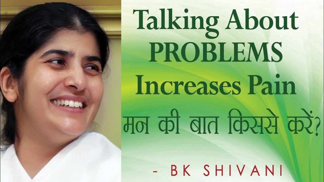 Talking About PROBLEMS Increases Pain: Ep 38 Soul Reflections: BK Shivani (English Subtitles)