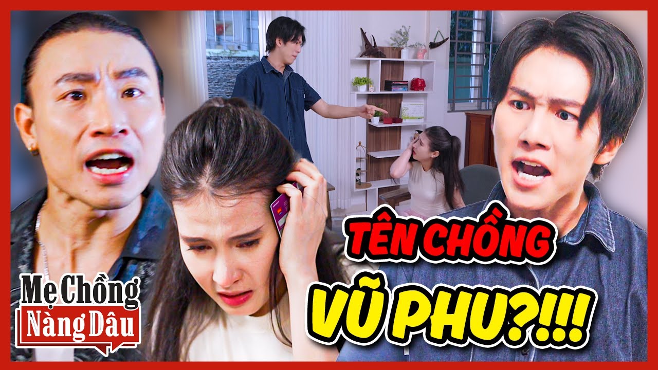 MẸ CHỒNG NÀNG DÂU 2025 | Tên Chồng VŨ PHU, TƯƠNG TÁC Vợ Vì Bạn Nhậu??? | Bồ Công Anh TV
