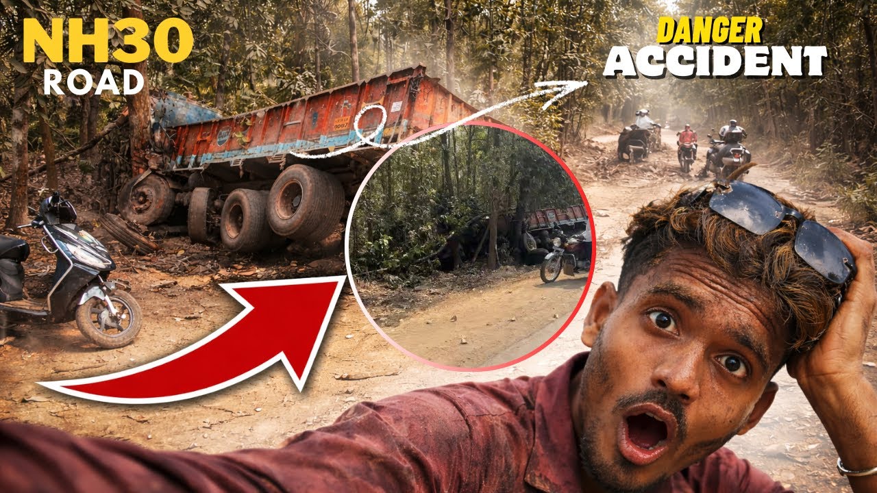 NH 30 road accident || itna khatarnak 😱