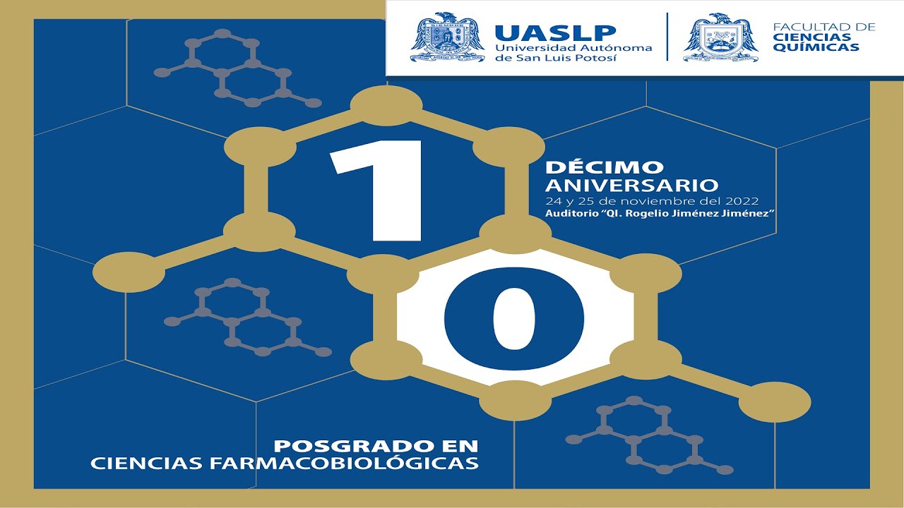 DÉCIMO ANIVERSARIO POSGRADO EN CIENCIAS FARMACOBIOLÓGICAS