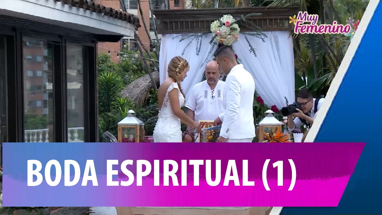 Boda espiritual - Parte 1