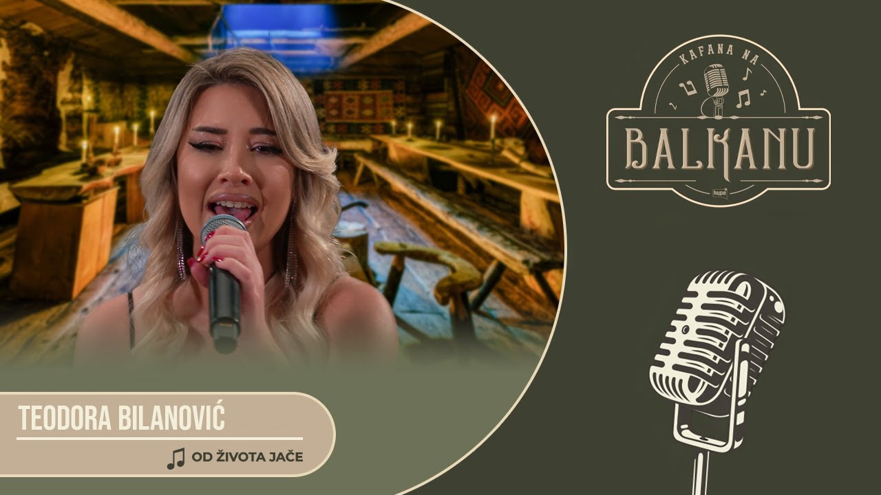 Teodora Bilanović - Od života jače (UŽIVO) | KAFANA NA BALKANU