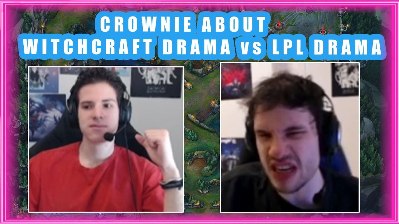 Crownie About WITCHCRAFT DRAMA vs LPL DRAMA 👀
