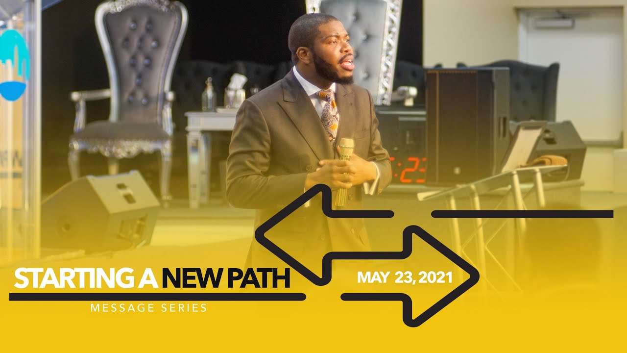 “Starting A New Path” - Prophet Brian Carn (May 23, 2021 @ KCC Charlotte)