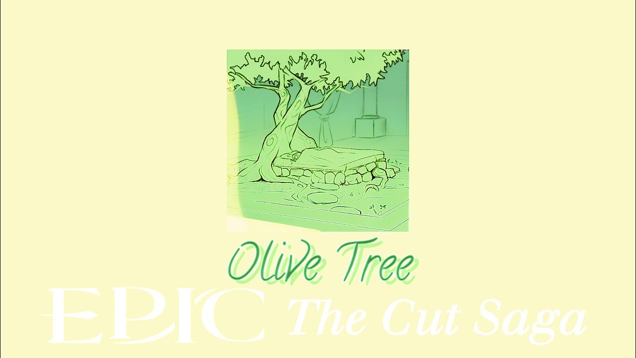 Olive Tree, EPIC, Cut Song