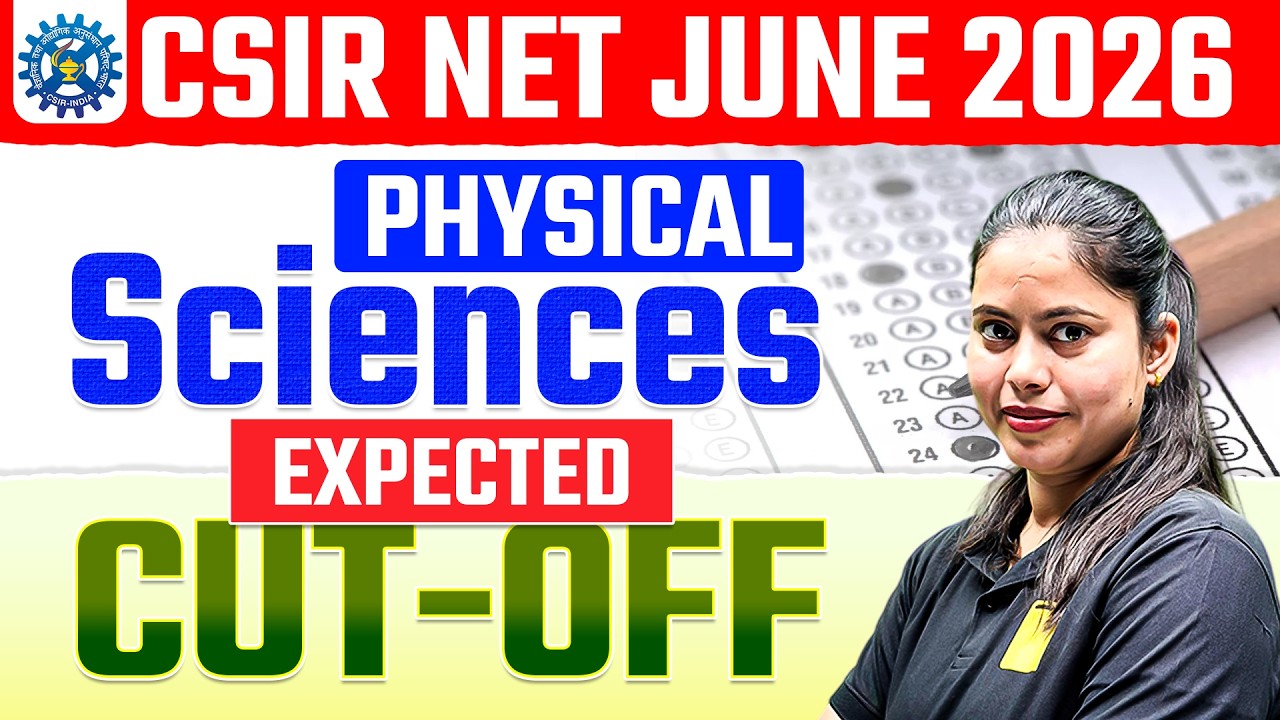 CSIR NET June 2026 Physical Sciences 🔥 Expected Cut-Off Analysis | JRF, Assistant Professor & PhD