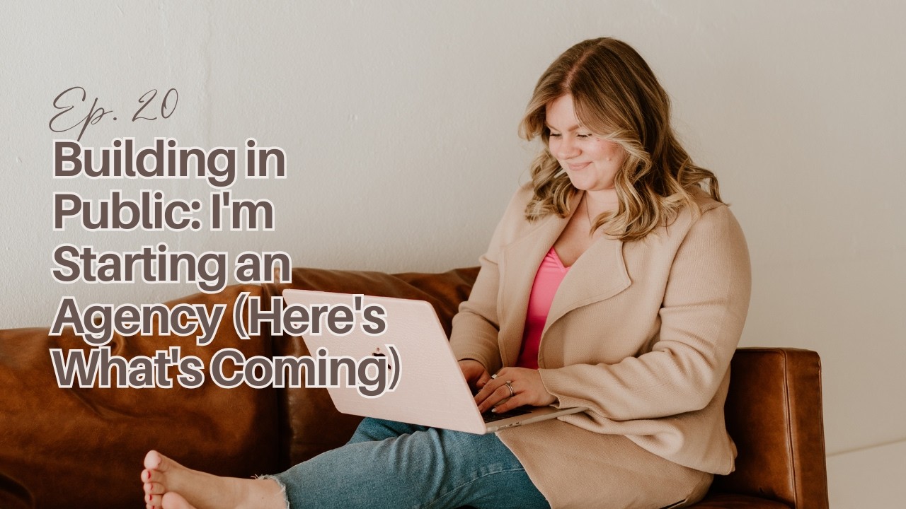 Ep  20 Building in Public  I'm Starting an Agency Here's What's Coming