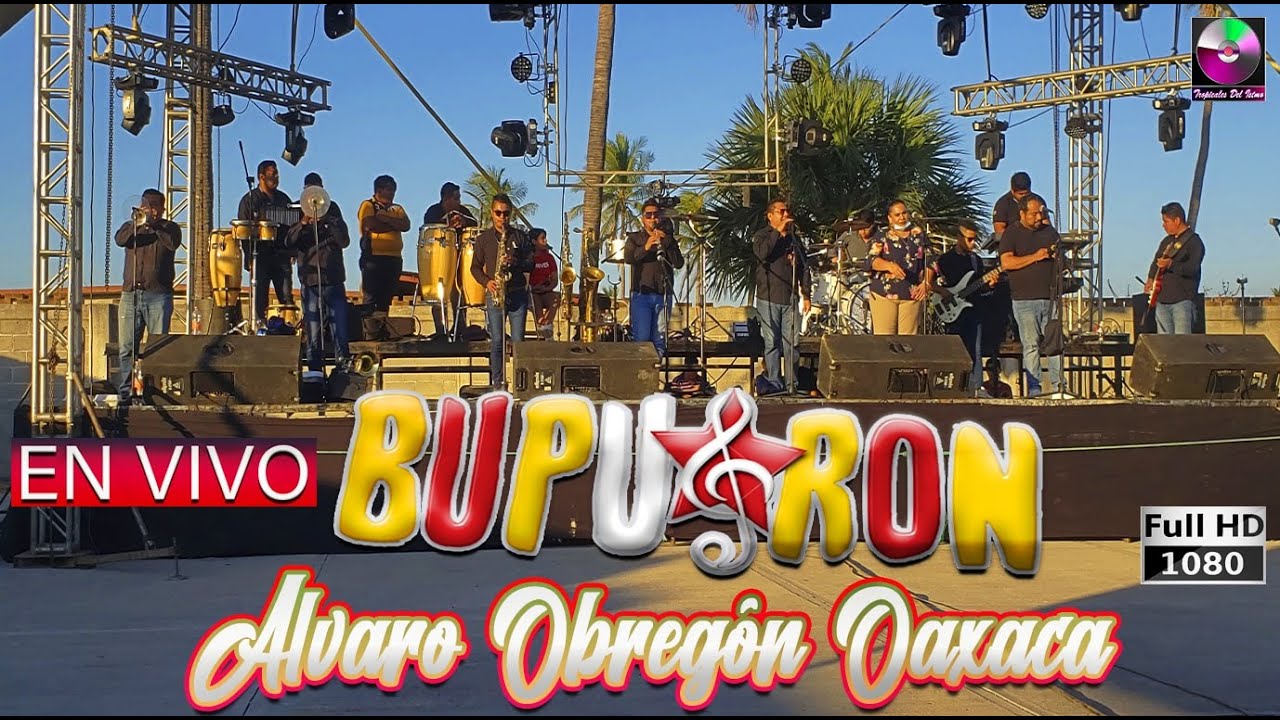 Bupu & Ron En Vivo Alvaro Obreron Oaxaca 2021 Parte 2 - Tropicales Del Istmo