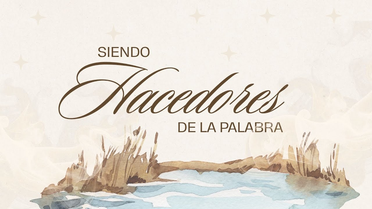 Siendo Hacedores de la Palabra | Julio Cesar Amaya