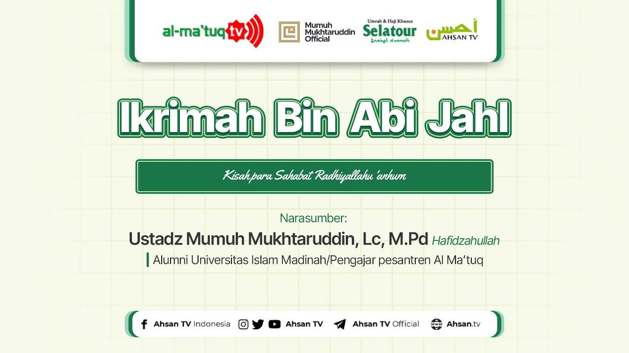 Ikrimah bin Abi Jahl  - Ustadz Mumuh Mukhtaruddin, Lc, M.Pd